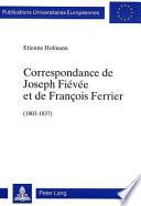 Correspondance de Joseph Fiévée et de François Ferrier, 1803-1837