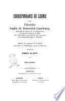Correspondance de Leibniz avec l'électrice Sophie de Brunswick-Lunebourg, d'après les papiers de Leibniz conservés à la bibliothèque royale de Hanovre publiée par Onno Klopp