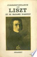 Correspondance de Liszt et de Madame d'Agoult 1833-1940