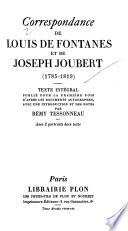 Correspondance de Louis de Fontanes et de Joseph Joubert (1785-1819)