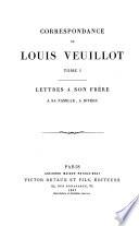 Correspondance de Louis Veuillot: Lettres à son frère, à sa famille, à divers