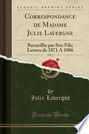 Correspondance de Madame Julie Lavergne, Vol. 2