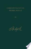 Correspondance de Pierre Bayle: Janvier 1678-fin 1683, lettres 147-241