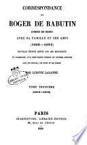 Correspondance de Roger de Rabutin comte de Bussy avec sa famille et ses amis (1666-1693)