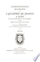 Correspondance des directeurs de l'Académie de France à Rome avec les surintendants des bâtiments, pub. d'après les manuscrits des Archives nationales par m. Anatole Montaiglon, sous le patronage de la direction des beaux-arts. 1666[-1804].