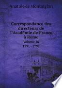 Correspondance des directeurs de l'Acad?mie de France ? Rome