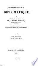 Correspondance diplomatique de Bertrand de Salignac de la Mothe Fénélon ...: 1572-1573