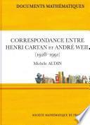 Correspondance entre Henri Cartan et André Weil (1928-1991)