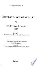 Correspondance générale: Vers le Grand Empire 1806