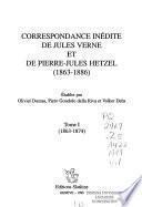 Correspondance inédite de Jules Verne et de Pierre-Jules Hetzel, 1863-1886: 1863-1874