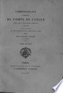 Correspondance inedite du comte de Caylus avec le P. Paciaudi, theatin (1757-1765) suivie de celles de l'abbe Barthelemy et de P. Mariette avec le meme, publiees par Charles Nisard