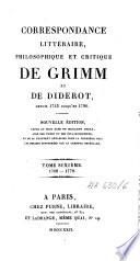 Correspondance littéraire, philosophique et critique de Grimm et de Diderot, depuis 1753 jusqu'en 1790