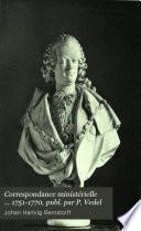 Correspondance ministérielle ... 1751-1770, publ. par P. Vedel