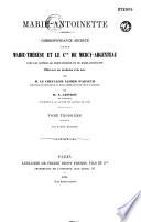 Correspondance secrète entre Marie Thérèse et le Comte de Mercy-Argenteau