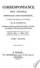 Correspondance sur l'ecole imperiale polytechnique. 2. ed