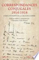 Correspondances conjugales 1914-1918