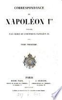 Correspondence, publ. par ordre de l'empereur Napoléon iii