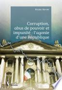 Corruption, abus de pouvoir et impunité: l'agonie d'une République