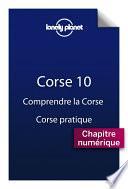 Corse 10 - Comprendre la Corse et Corse pratique