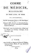 Cosme de Médicis, mélodrame en trois actes, etc
