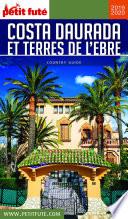COSTA DAURADA ET TERRES DE L'EBRE 2019/2020 Petit Futé