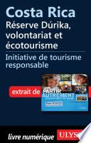 Costa Rica : Réserve Durika, volontariat et écotourisme