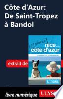 Côte d'Azur : De Saint-Tropez à Bandol