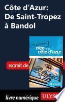 Côte d'Azur: De Saint-Tropez à Bandol