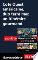 Côte Ouest américaine, duo terre mer, un itinéraire gourmand