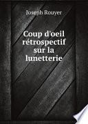 Coup d'oeil re?trospectif sur la lunetterie