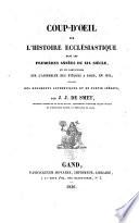 Coup d'oeil sur l'histoire ecclésiastique dans les premières années du XIXe siècle et en particulier sur l'assemblée des évêques à Paris, en 1811