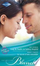 Coup de foudre au Sydney Hospital - Le secret d'une rencontre