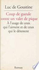 Coup de gueule contre un valet de pique : à l'usage de ceux qui l'aiment et de ceux qui le détestent
