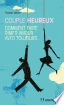 Couple heureux : Comment faire rimer amour avec toujours