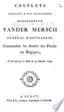 Couplets adressés à son Excellence Monseigneur V. Meersch ... à son passage à Alost, le 24 Fevrier, 1790