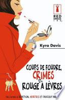 Coups de foudre, crimes et rouge à lèvres