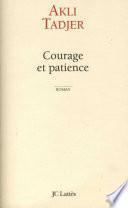 Courage et patience
