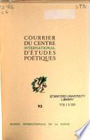 Courrier du centre international d'études poétiques
