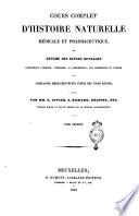 Cours complet d'histoire naturelle medicale et pharmaceutique