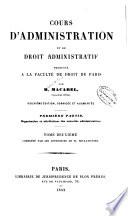 Cours d'administration et de droit administratif professé à la Faculté de droit de Paris