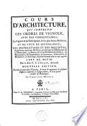 Cours d'architecture qui comprend les ordres de Vignole, avec des commentaires[...]