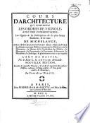 Cours d'architecture qui comprend les ordres de Vignole avec des commentaires, les figures et les descriptions de ses plus beaux bâtimens et de ceux de Michel-Ange, des instructions et des préceptes... concernant.. tout ce qui regarde l'art de bastir...