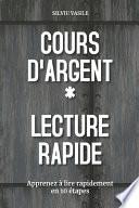 Cours d'Argent * Lecture Rapide