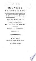 Cours d'etudes pour l'instruction du prince de Parme: t. 5. La grammaire. t. 6. L'art de penser. t. 7. L'art d'ecrire. t. 8. L'art de raisonner. t. 9-14. Histoire ancienne. t. 15-20. Histoire moderne. t. 21. de l'etude de l'histoire