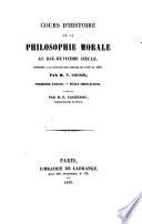 Cours d'histoire de la philosophie morale au dix-huitième siècle, professé à la Faculté des lettres en 1819 et 1820