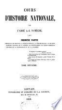 Cours d'histoire nationale: Comprenant la suite de la période de morcellement ou féodo-communale (histoire des comtés de Hainaut...de la civilisation en Belgique à cette époque