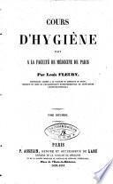 Cours d'Hygiène fait a la Faculté de Médecine de Paris