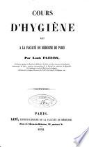 Cours d'Hygiène fait a la Faculté de Médecine de Paris