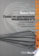 Cours de gastronomie moléculaire: Science, technologie, technique