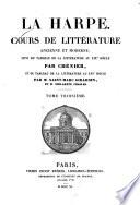 Cours de littérature ancienne et moderne suivi du Tableau de la littérature au XIXe siècle, par Chénier, et du Tableau de la littérature au XVIe siècle, par Saint-Marc Girardin, et Philarète Chasles